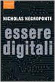 Nicholas Negroponte: Essere digitali (Italian language, 2004)