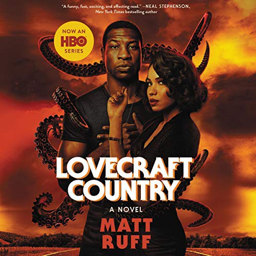 Kevin Kenerly, Matt Ruff: Lovecraft Country (AudiobookFormat, 2021, Blackstone Pub)