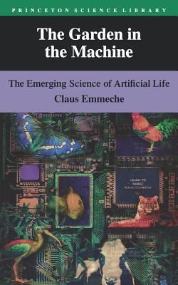 Steven Sampson: The Garden In The Machine The Emerging Science Of Artificial Life (1996, Princeton University Press)