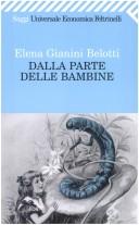 Elena Gianini Belotti: Dalla parte delle bambine (Paperback, Italian language, 1998, Feltrinelli)