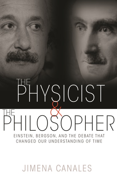 Jimena Canales: The Physicist and the Philosopher (Paperback, 2016, Princeton University Press)