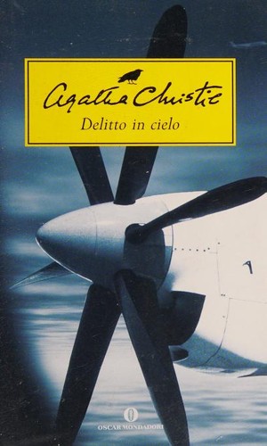 Agatha Christie: Delitto in cielo (Paperback, Italian language, 2004, Oscar Mondadori)