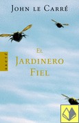 John le Carré: El Jardinero Fiel/ The Constant Gardener (Hardcover, Spanish language, 2006, Arete)