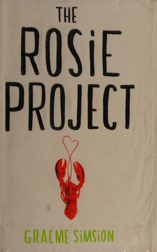 Graeme Simsion: The Rosie Project (Hardcover, 2013, Penguin Books Ltd)