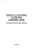 Italo Calvino: Lezioni americane (Italian language, 1988, Garzanti)