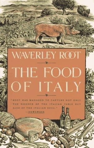 Waverley Lewis Root: The food of Italy (1992, Vintage Books)