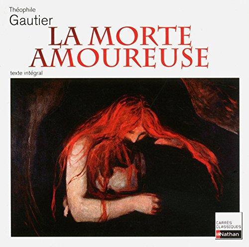 Théophile Gautier: La morte amoureuse : 1836, texte intégral (French language, 2011)