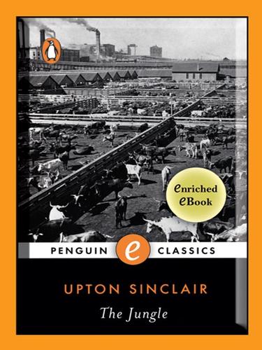 Upton Sinclair: The Jungle (2008, Penguin Group USA, Inc.)