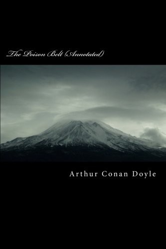 Arthur Conan Doyle: The Poison Belt (Paperback, 2016, CreateSpace Independent Publishing Platform)