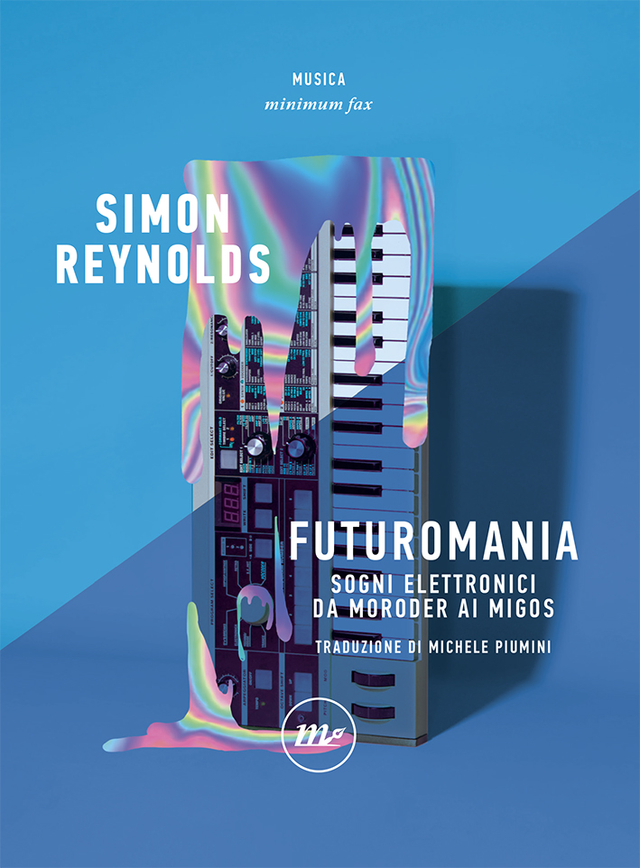 Simon Reynolds: Futuromania (Paperback, Italian language, Minimum Fax)