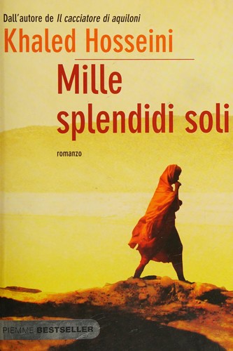 Khaled Hosseini: Mille splendidi soli (Italian language, 2010, Piemme)