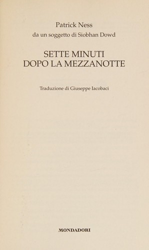 Patrick Ness: Sette minuti dopo la mezzanotte (Italian language, 2013, Mondadori)