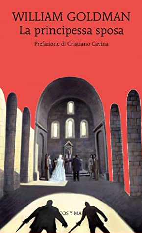 William Goldman, Massimiliana Brioschi: La principessa sposa (Paperback, Italian language, 2007, Marcos y Marcos)