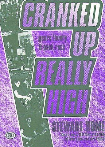 Stewart Home: Cranked Up Really High : Genre Theory and Punk Rock (1995)