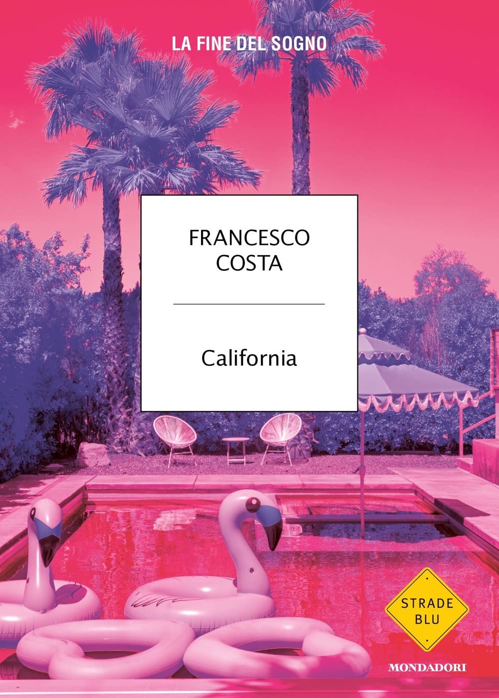 Francesco Costa: California (Paperback, Italiano language, 2022, Mondadori)