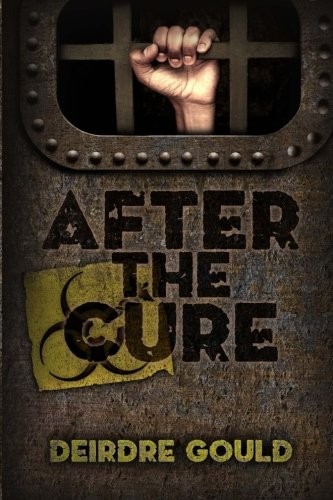 Deirdre Gould: After the Cure (Paperback, 2013, CreateSpace Independent Publishing Platform)