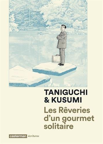 Jiro Taniguchi, Masayuki Kusumi: Les rêveries d'un gourmet solitaire (GraphicNovel, Casterman)