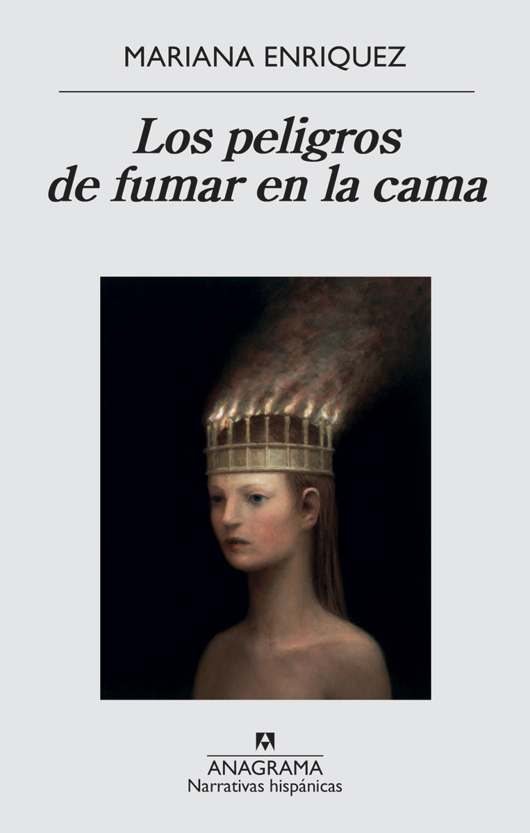 Mariana Enriquez: Los peligros de fumar en la cama (Spanish language, 2009, Emecé)