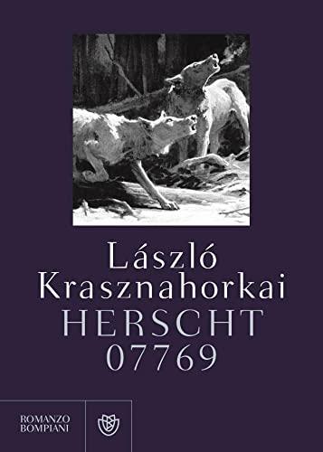 László Krasznahorkai: Herscht 07769 (Italian language, 2022)