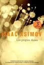 Isaac Asimov: Los propios dioses (2007, La Factoria de Ideas)