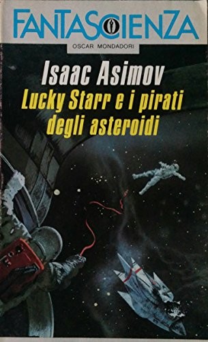 Isaac Asimov: Lucky Starr e i pirati degli asteroidi (Paperback)