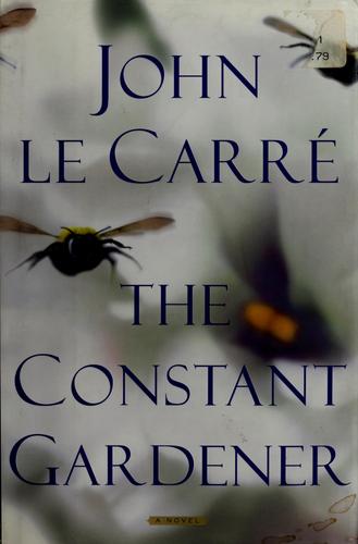 John le Carré: The constant gardener (2001, Scribner)