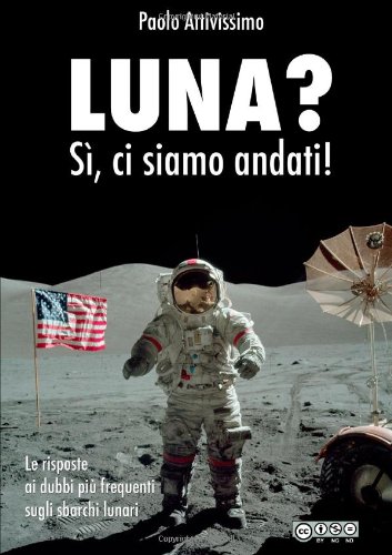 Paolo Attivissimo: Luna? Sì, ci siamo andati