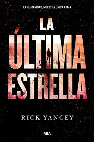 Rick Yancey: La última estrella (Spanish language, 2017)
