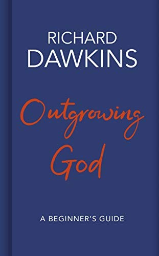 Richard Dawkins: Outgrowing God (Hardcover, 2019, Bantam Press)