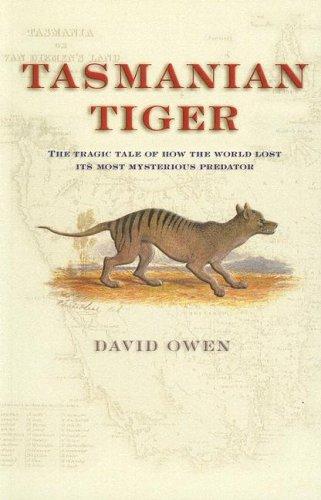 David Owen: Tasmanian Tiger (Paperback, 2005, The Johns Hopkins University Press)