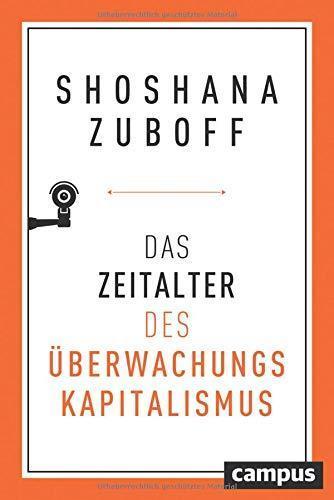 Shoshana Zuboff: Das Zeitalter des Überwachungskapitalismus (German language)