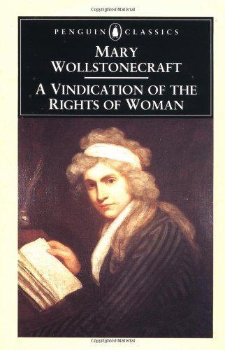 Mary Wollstonecraft: A Vindication of the Rights of Woman