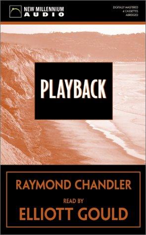 Raymond Chandler: Playback (AudiobookFormat, 2002, New Millennium Audio)