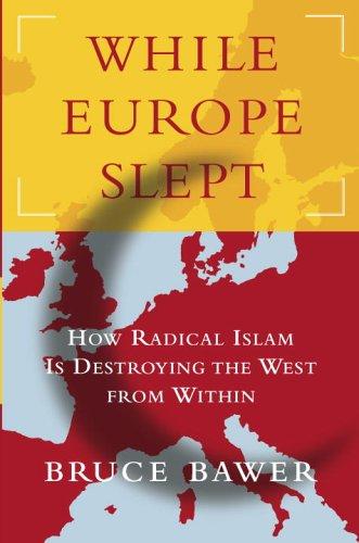 Bruce Bawer: While Europe slept (2006, Doubleday)