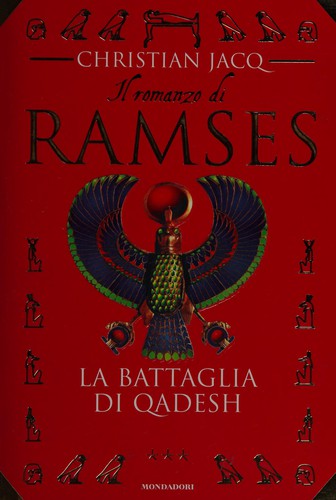 Christian Jacq: Il romanzo di Ramses (Italian language, 1997, Mondadori)