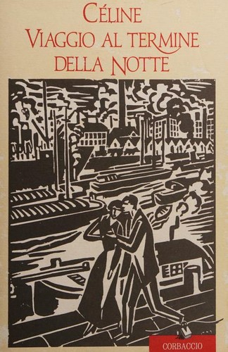 Louis-Ferdinand Céline: Viaggio al termine della notte (Italian language, 2002, Corbaccio)
