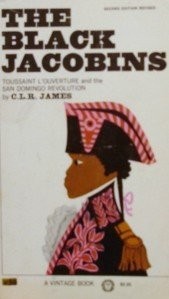 C.L.R. James: Black Jacobins (Paperback, 1963, Vintage Books)