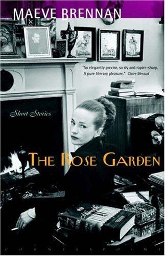 Maeve Brennan: The Rose Garden (Paperback, 2001, Counterpoint)