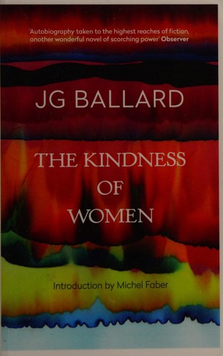 J. G. Ballard: The kindness of women (1994, Flamingo)