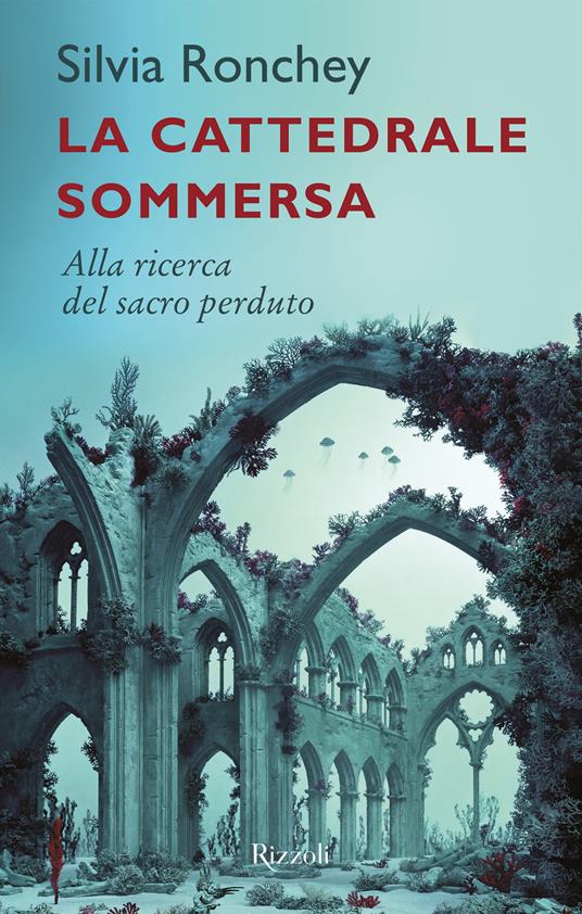 Silvia Ronchey: La cattedrale sommersa (Italian language, 2017, Rizzoli)