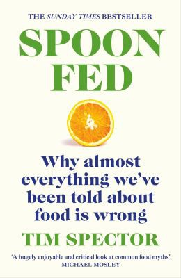 Tim Spector: Spoon-Fed (2022, Penguin Random House)