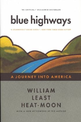 William Least Heat Moon: Blue Highways (1999, Little Brown & Company)