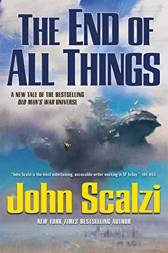 John Scalzi: The End of All Things (2015, Tor Books)