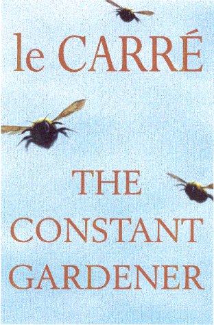 John le Carré: The Constant Gardener (Hardcover, 2001, Hodder & Stoughton Ltd)