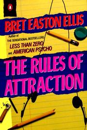 Bret Easton Ellis: The rules of attraction (1988, Penguin Books)