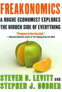 Stephen J. Dubner, Steven D. Levitt: Freakonomics (2005, HarperCollins Publishers)