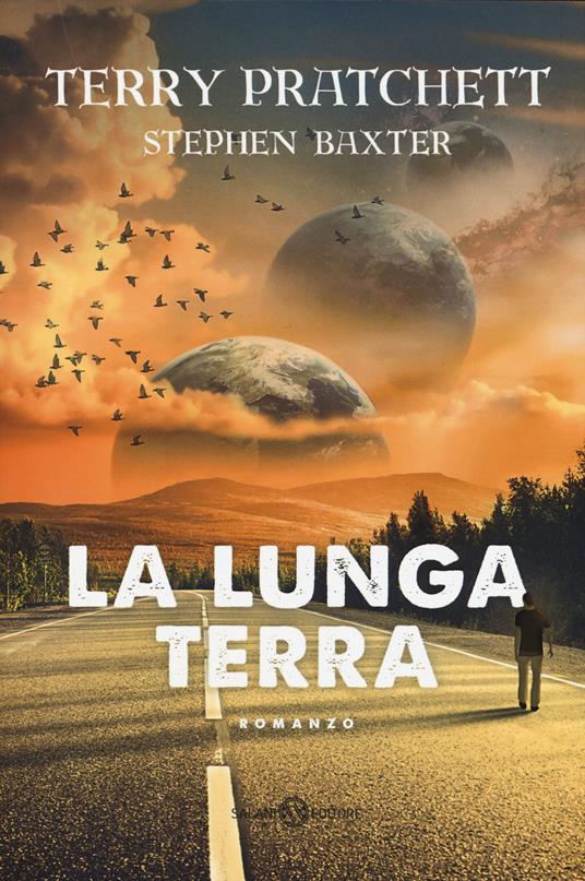 Stephen Baxter, Terry Pratchett: La lunga terra (Paperback, italiano language, 2017, Salani)