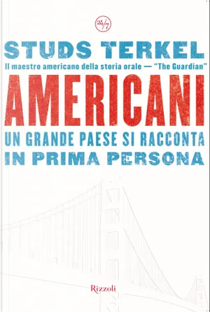 Studs Terkel: Americani (Paperback, Italiano language, 2008, Rizzoli)