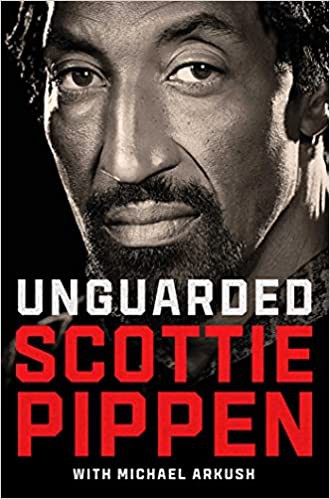 Scottie Pippen, Michael Arkush: Unguarded (2021, Atria Books)