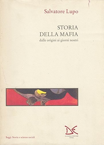 Salvatore Lupo: Storia della mafia (Italian language, 1993, Donzelli)